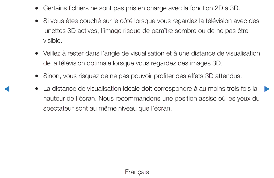 Samsung UE32D5700RSXZF, UE40D5720RSXZF, UE40D5700RSXZF, UE37D5700RSXZF Visible, Spectateur sont au même niveau que l’écran 