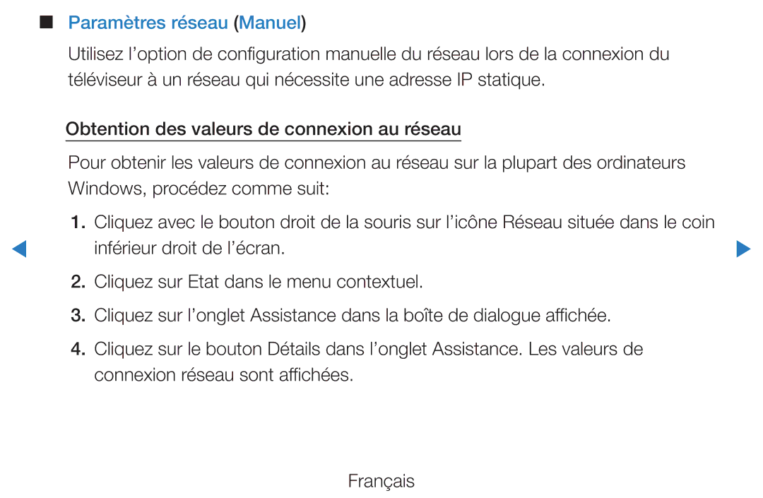 Samsung UE37D5720RSXZF, UE40D5720RSXZF, UE40D5700RSXZF, UE37D5700RSXZF Paramètres réseau Manuel, Inférieur droit de l’écran 