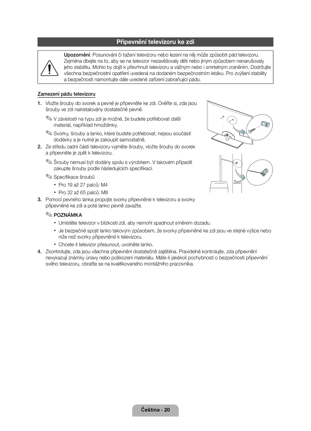 Samsung UE55D6000TWXXH, UE40D6000TWXXH, UE46D6000TWXXH, UE32D6000TWXXH, UE37D6000TWXXH manual Připevnění televizoru ke zdi, Zeď 