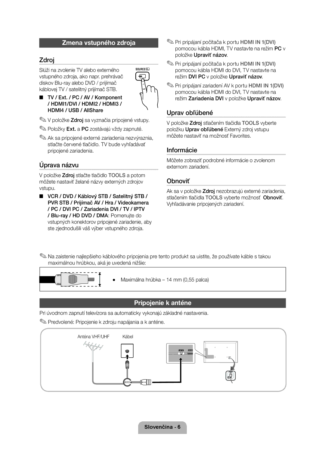 Samsung UE32D6000TWXXH, UE40D6000TWXXH, UE46D6000TWXXH, UE55D6000TWXXH manual Zmena vstupného zdroja, Pripojenie k anténe 