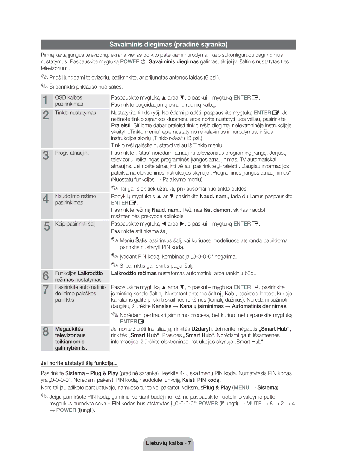 Samsung UE40D6000TWXXH manual Savaiminis diegimas pradinė sąranka, Tinklo ryšį galėsite nustatyti vėliau iš Tinklo meniu 