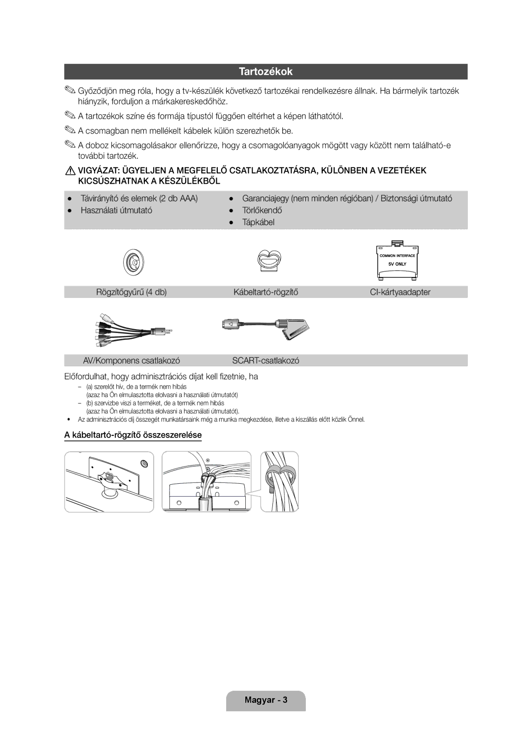 Samsung UE32D6120SWXXH, UE40D6120SWXXH, UE55D6100SWXXH Tartozékok, Távirányító és elemek 2 db AAA, AV/Komponens csatlakozó 