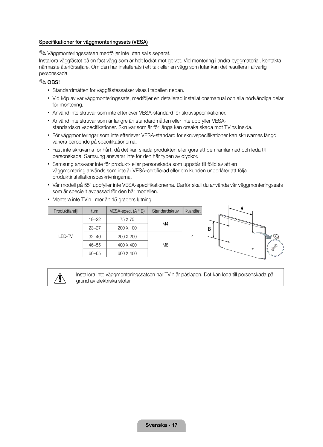 Samsung UE32D6207TKXXE manual VESA-spec. a * B, Kvantitet, 19~22 75 X 23~27 200 X, 32~40 200 X 46~55 400 X 60~65 600 X 