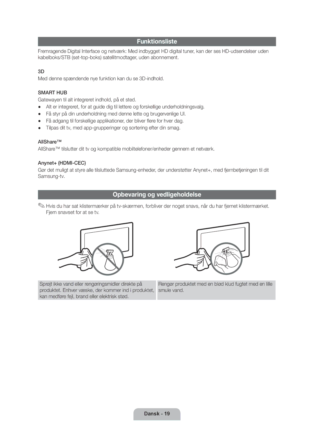 Samsung UE46D6207TKXXE Funktionsliste, Opbevaring og vedligeholdelse, Gatewayen til alt integreret indhold, på et sted 