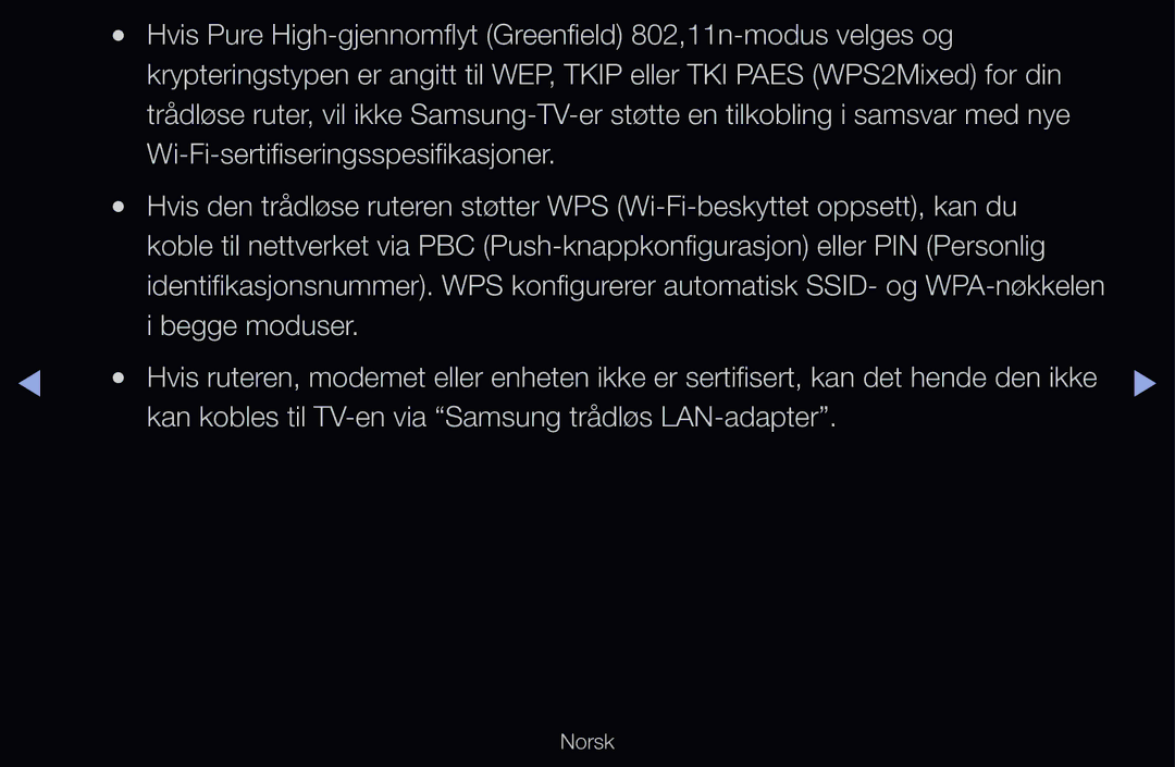 Samsung UE40D6537WKXXE, UE40D6500VHXXC, UE40D6207TKXXE, UE40D6535WSXXE Wi-Fi-sertifiseringsspesifikasjoner, Begge moduser 