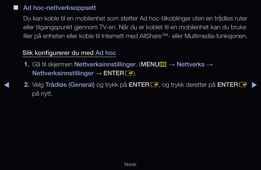 Samsung UE32D6575WSXXE, UE40D6500VHXXC, UE40D6207TKXXE manual Ad hoc-nettverksoppsett, Slik konfigurerer du med Ad hoc 