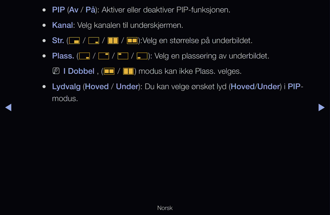 Samsung UE40D6577WKXXE PIP Av / På Aktiver eller deaktiver PIP-funksjonen, Kanal Velg kanalen til underskjermen, Modus 