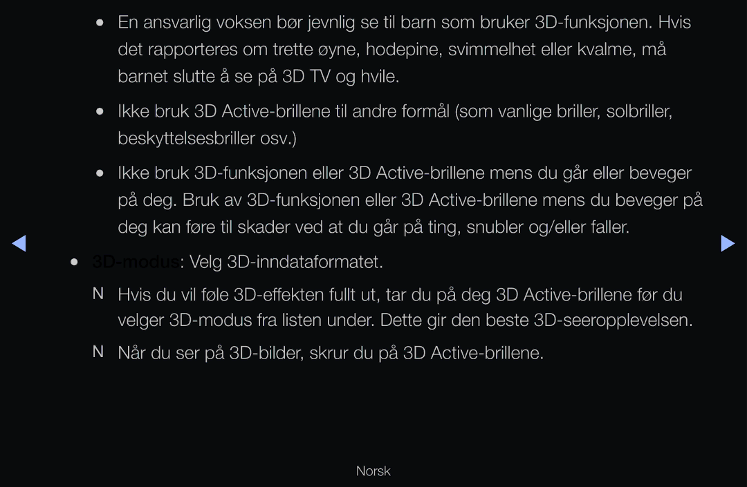 Samsung UE46D6205TSXXE, UE40D6500VHXXC, UE40D6207TKXXE manual NN Når du ser på 3D-bilder, skrur du på 3D Active-brillene 