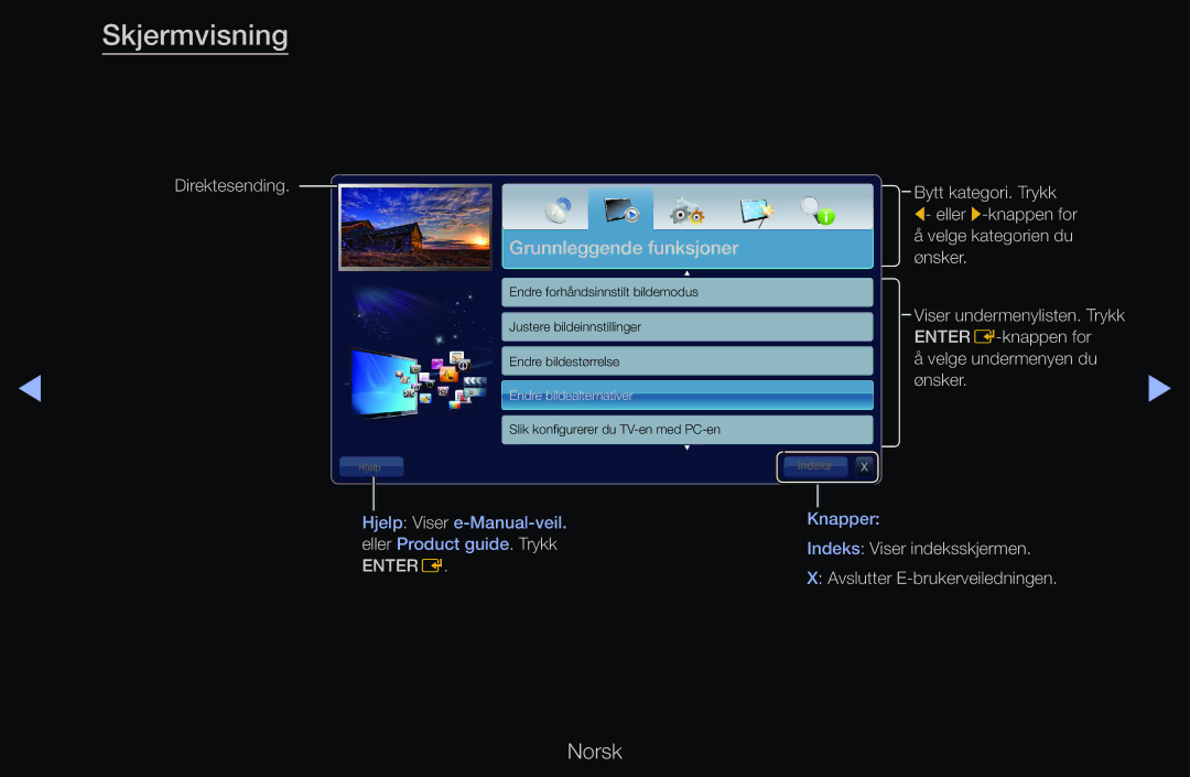 Samsung UE32D6537WKXXE, UE40D6500VHXXC, UE40D6207TKXXE, UE40D6535WSXXE, UE46D6205TSXXE manual Grunnleggende funksjoner 