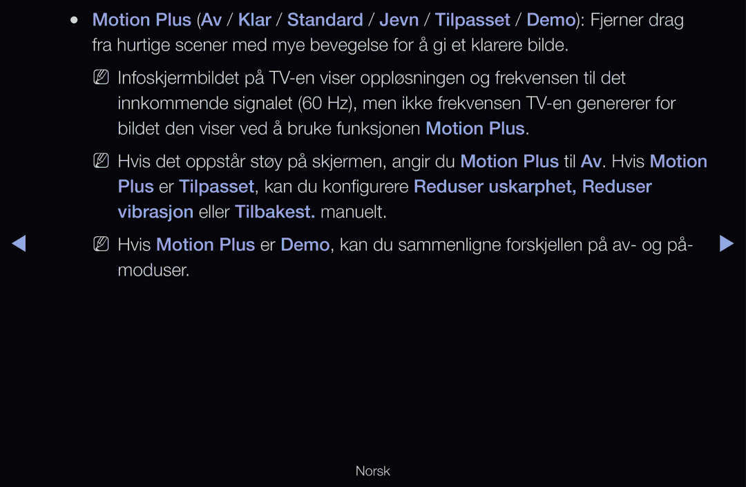 Samsung UE37D6515WSXXE, UE40D6500VHXXC, UE40D6207TKXXE manual Bildet den viser ved å bruke funksjonen Motion Plus, Moduser 