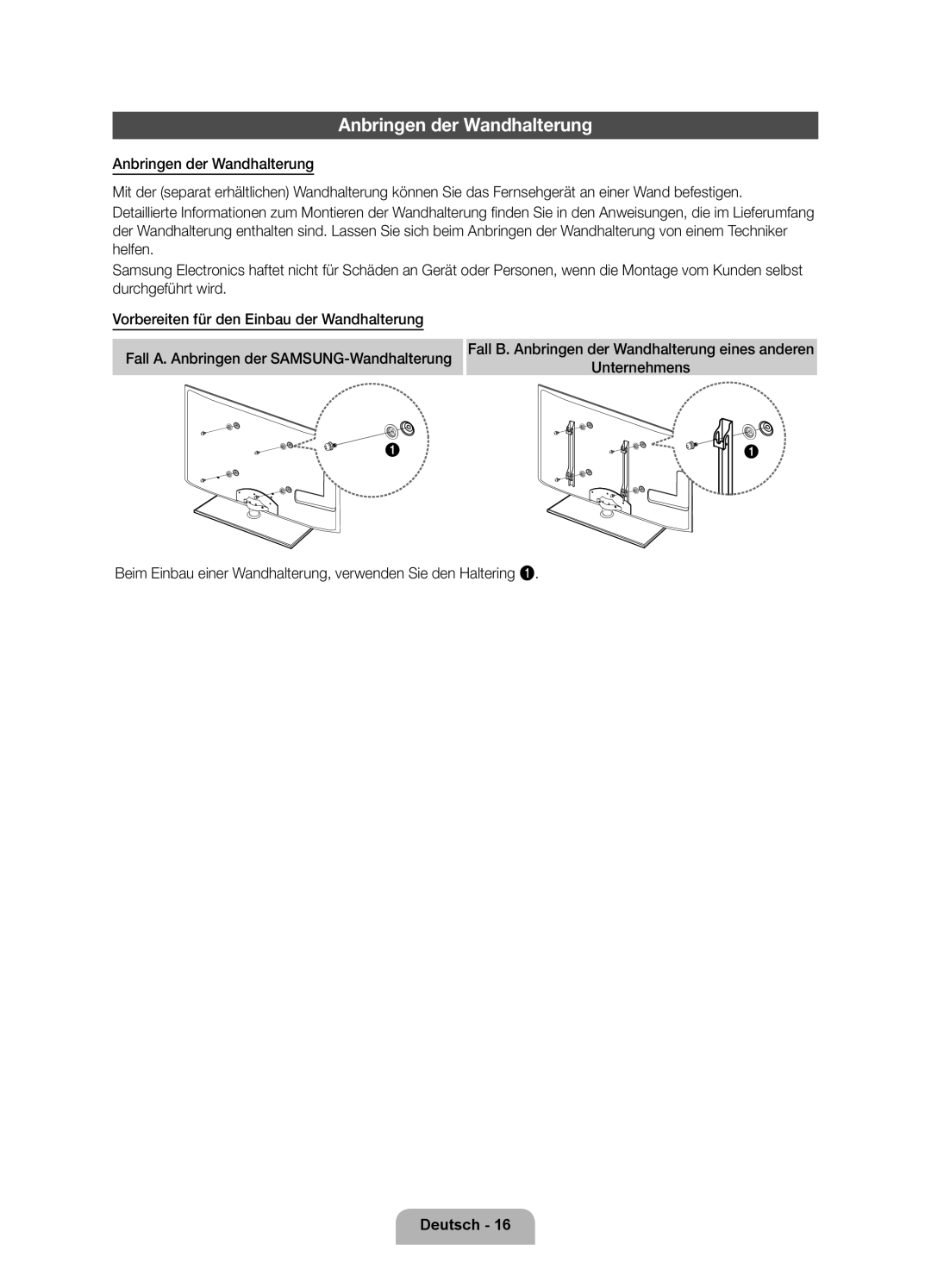 Samsung UE37D6500VSXZG, UE40D6530WSXZG, UE40D6530WSXXN, UE40D6510WSXZG, UE46D6500VSXTK manual Anbringen der Wandhalterung 