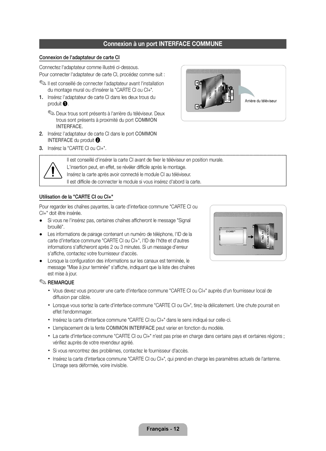 Samsung UE37D6530WSXXN, UE40D6530WSXZG, UE40D6530WSXXN, UE40D6510WSXZG, UE46D6500VSXTK Connexion à un port Interface Commune 