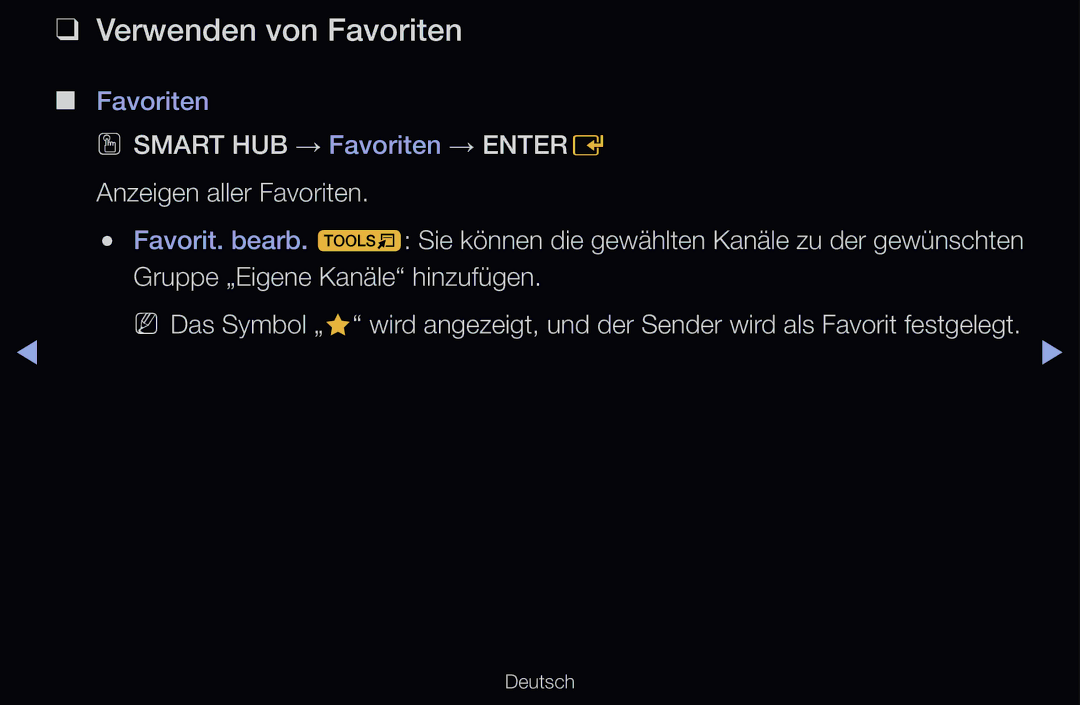 Samsung UE40D6000TWXXH, UE40D6530WSXZG Verwenden von Favoriten, OO Smart HUB → Favoriten → Entere Anzeigen aller Favoriten 