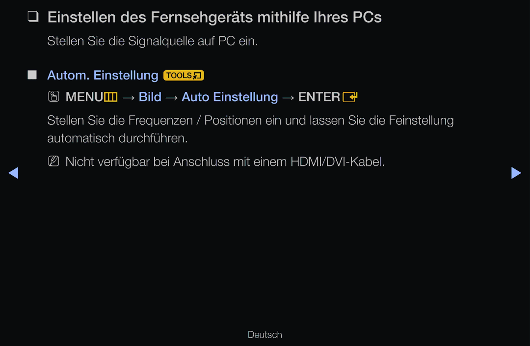 Samsung UE37D6200TSXZG manual Einstellen des Fernsehgeräts mithilfe Ihres PCs, Stellen Sie die Signalquelle auf PC ein 