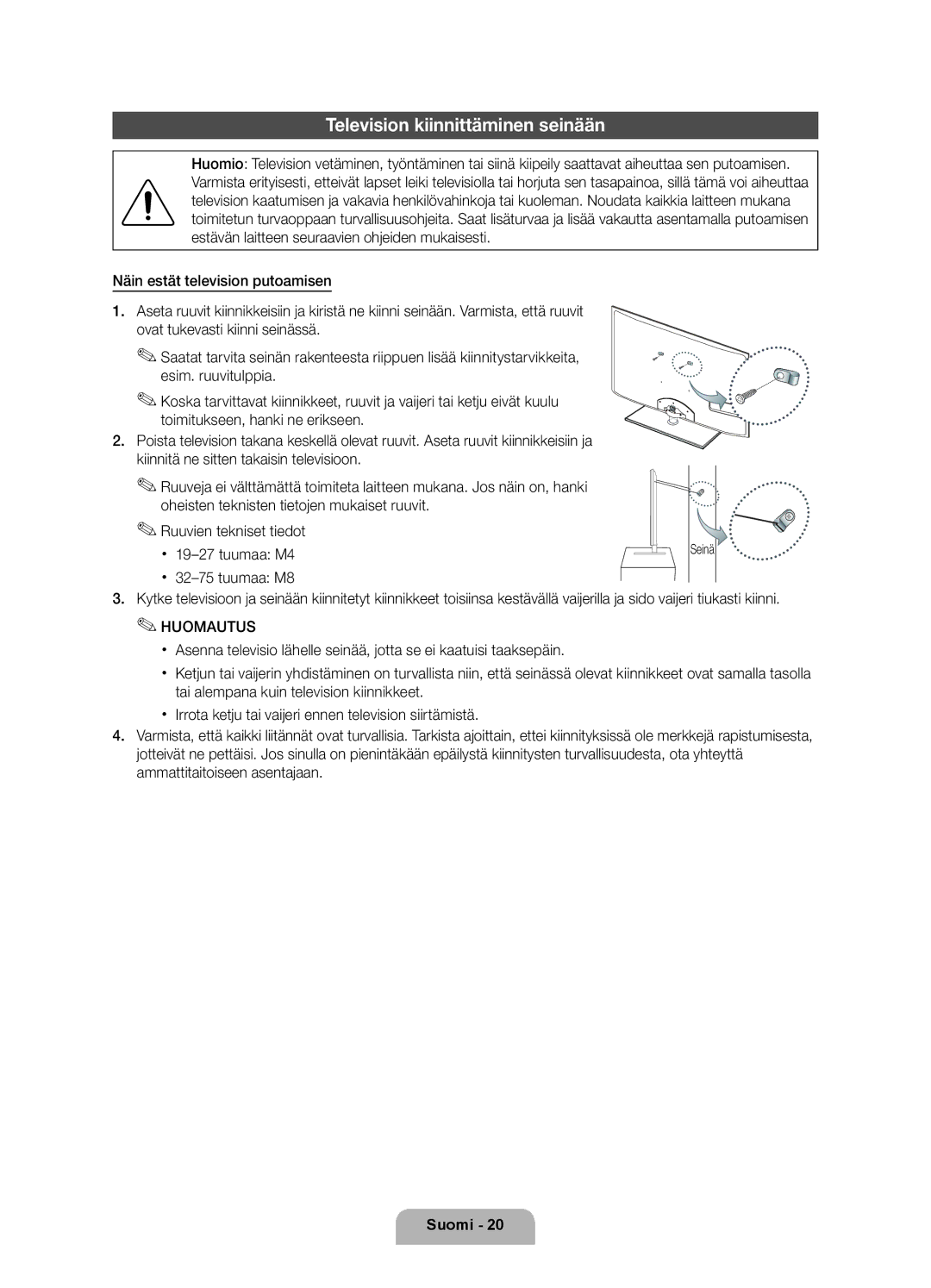 Samsung UE46D6545USXXE, UE40D6535WSXXE, UE46D6515WSXXE, UE32D6535WSXXE, UE32D6575WSXXE manual Television kiinnittäminen seinään 