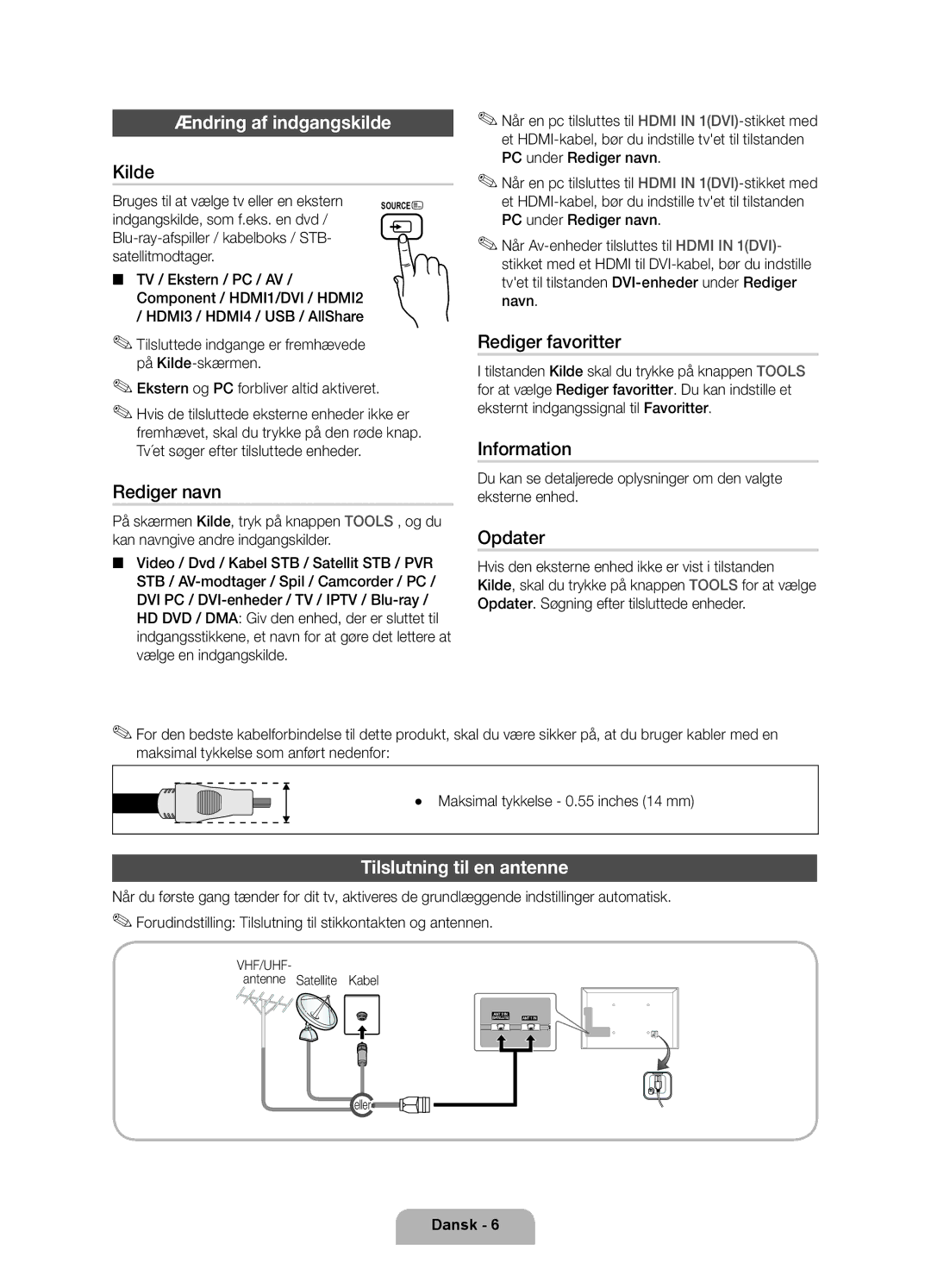 Samsung UE40D6515WSXXE, UE40D6535WSXXE, UE46D6515WSXXE, UE32D6535WSXXE Ændring af indgangskilde, Tilslutning til en antenne 