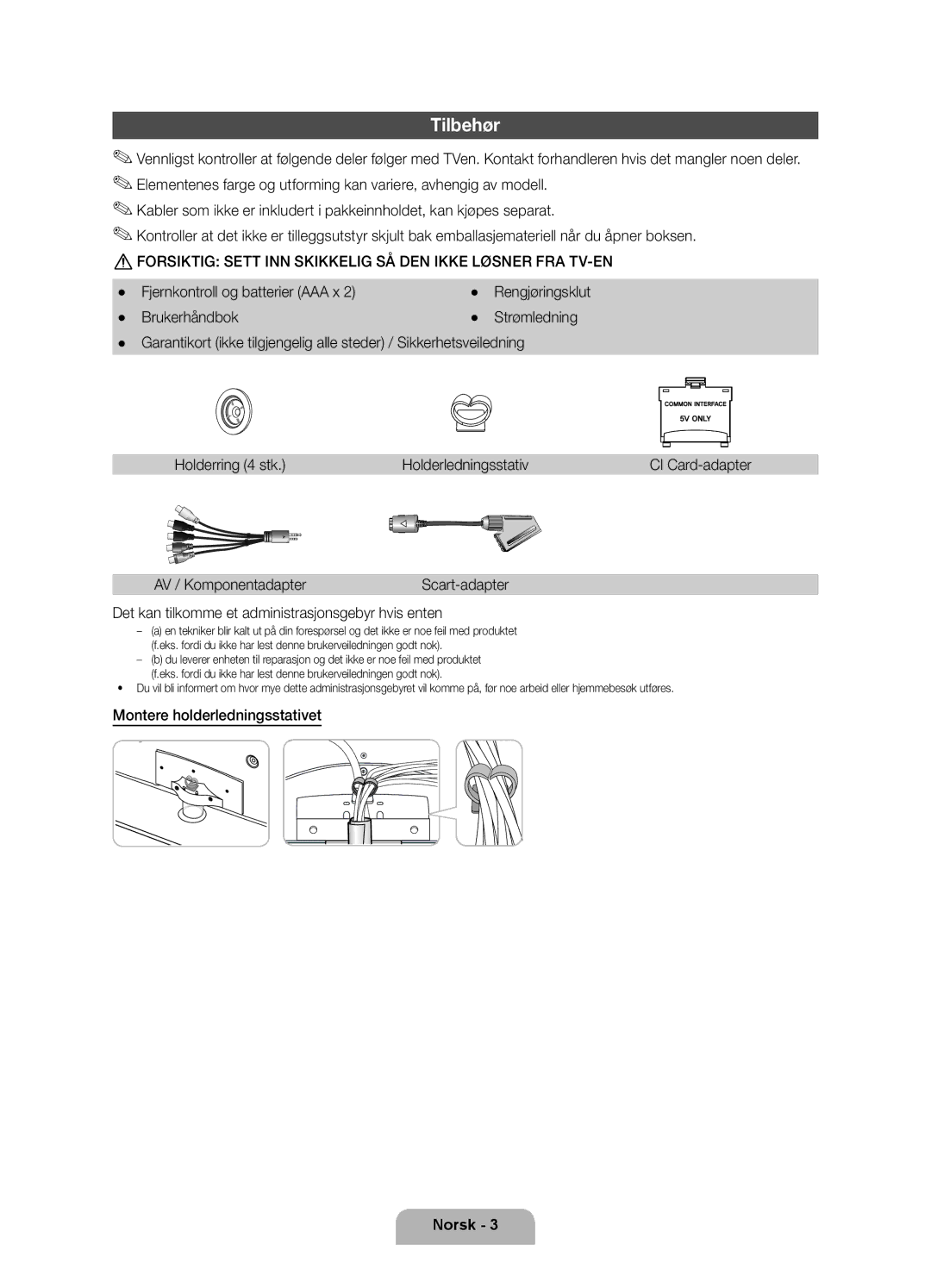 Samsung UE55D6505VSXXE manual Forsiktig Sett INN Skikkelig SÅ DEN Ikke Løsner FRA TV-EN, Montere holderledningsstativet 