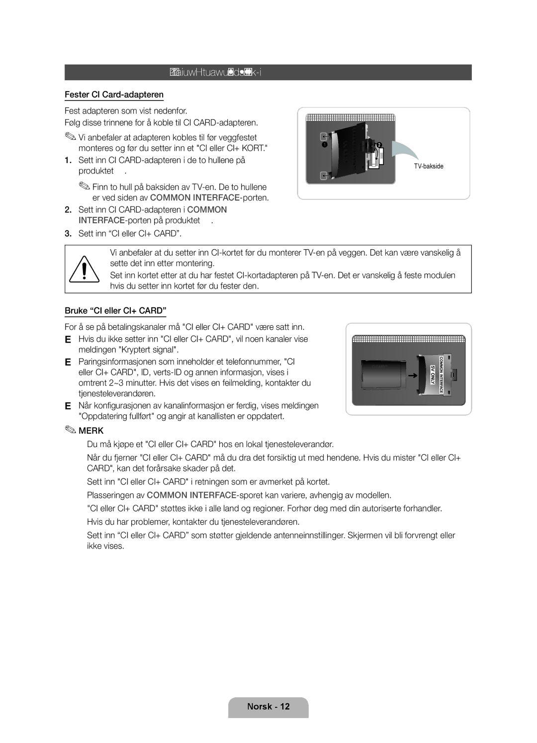 Samsung UE40D6545USXXE manual Kobler til et Common INTERFACE-spor, Sett inn CI CARD-adapteren i de to hullene på produktet 