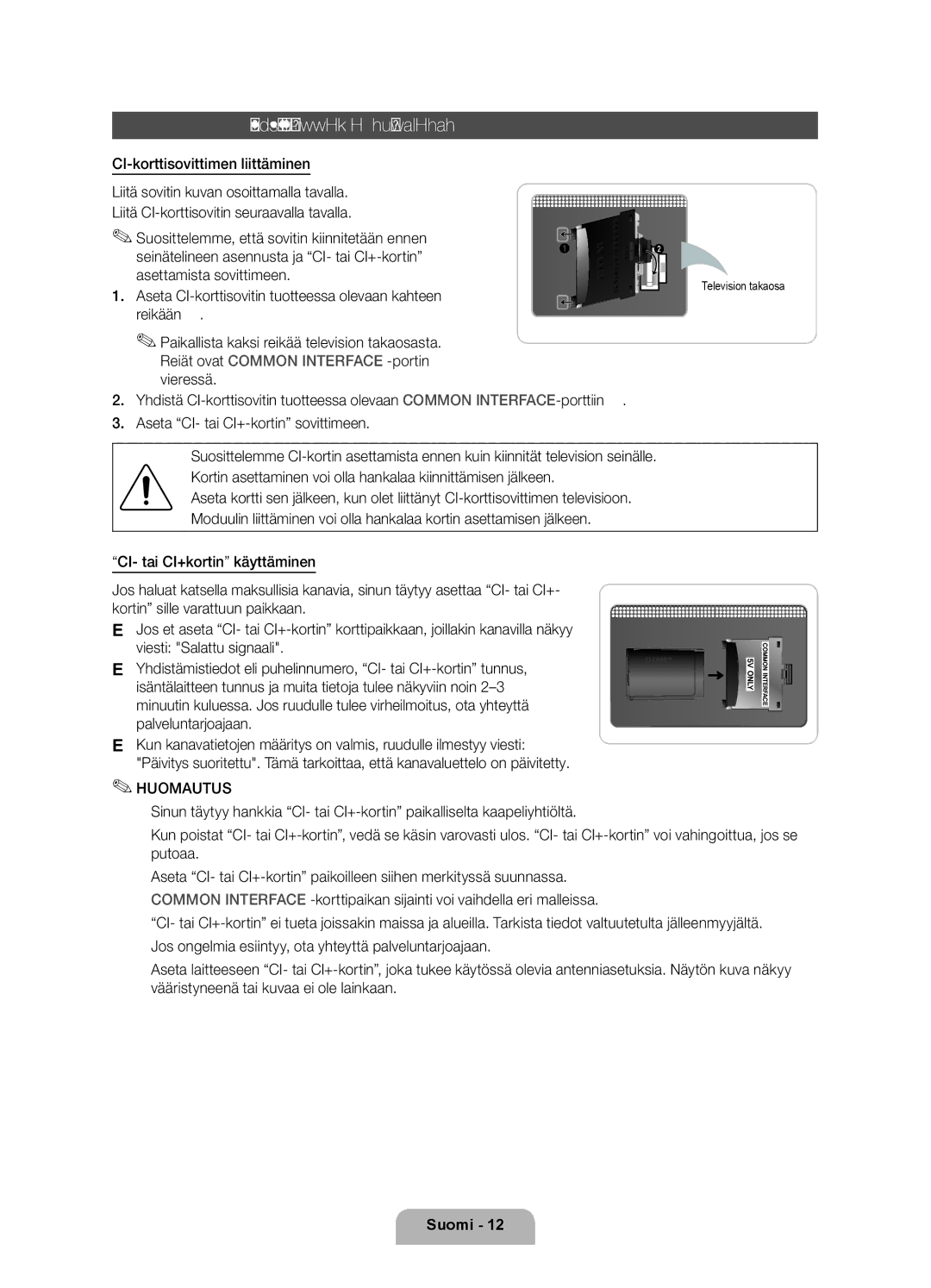 Samsung UE37D6575WSXXE Common Interface -korttipaikkaan kytkeminen, CI-korttisovittimen liittäminen, Television takaosa 