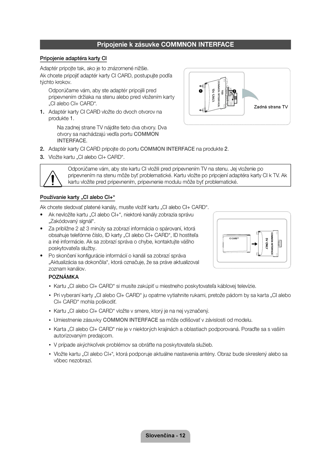 Samsung UE46D7000LSXZF, UE40D7000LSXXH, UE46D7000LSXXH, UE55D7000LSXXH, UE55D7000LSXZF Pripojenie k zásuvke Commnon Interface 