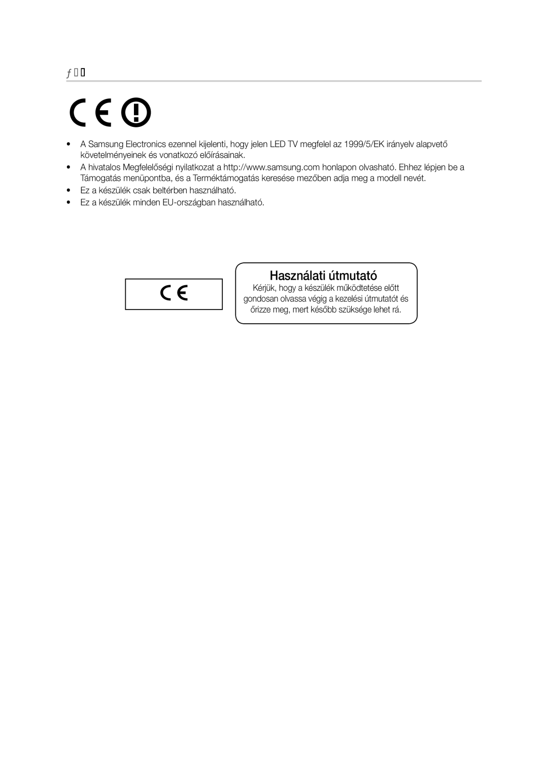 Samsung UE55D7000LSXXH, UE40D7000LSXXH, UE46D7000LSXXH Ajánlás csak az EU-ban, Kérjük, hogy a készülék működtetése előtt 