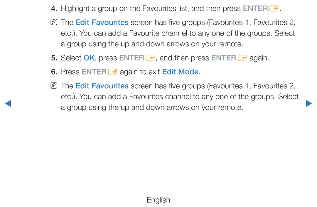 Samsung UE55D8000YSXXN, UE40D8000YSXXH, UE40D7000LSXXH, UE40D8090YSXZG Group using the up and down arrows on your remote 