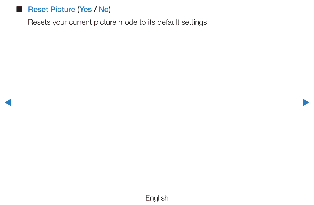 Samsung UE55D8000YSXCA, UE40D8000YSXXH, UE40D7000LSXXH, UE40D8090YSXZG, UE46D7000LSXTK, UE46D7000LSXXH Reset Picture Yes / No 