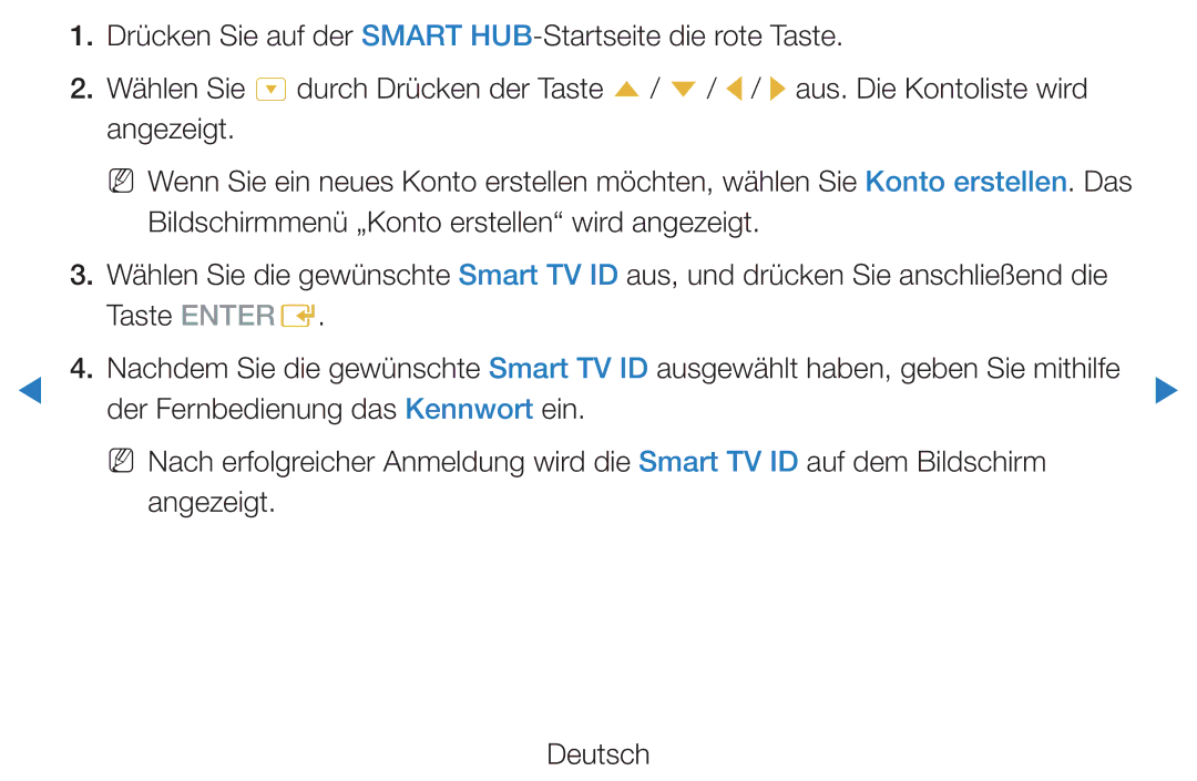 Samsung UE46D8000YSXXC, UE40D8000YSXXH, UE40D7000LSXXH manual Bildschirmmenü „Konto erstellen wird angezeigt, Taste Entere 