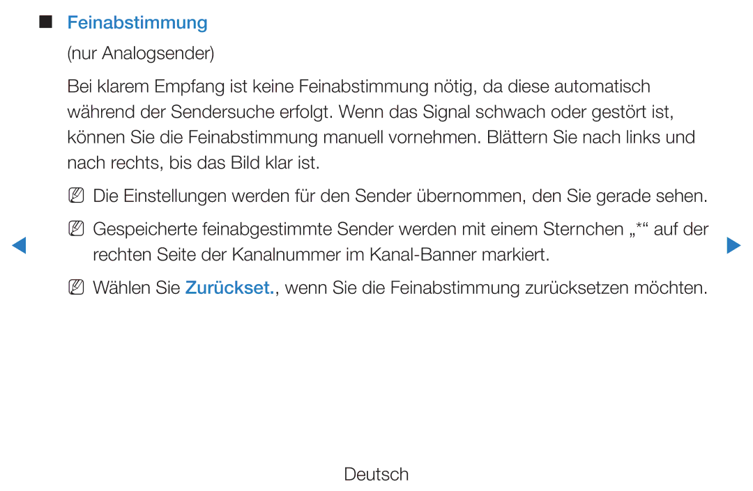 Samsung UE46D8000YSXTK, UE40D8000YSXXH, UE40D7000LSXXH, UE40D8090YSXZG Feinabstimmung, Nach rechts, bis das Bild klar ist 