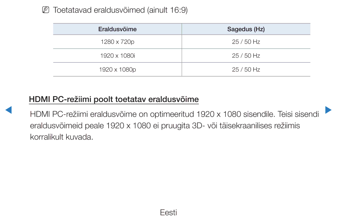 Samsung UE40D7000LSXXH, UE40D8000YSXXH, UE46D7000LSXXH, UE55D8000YSXXH, UE55D7000LSXXH NN Toetatavad eraldusvõimed ainult 