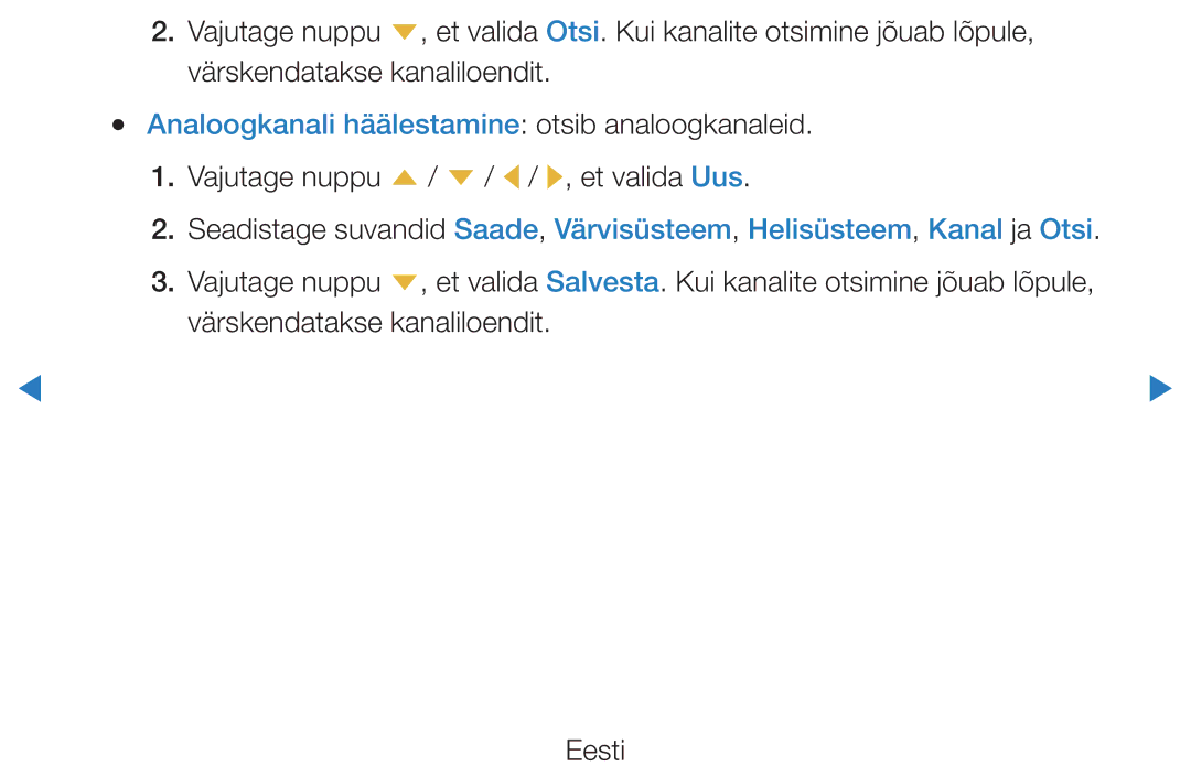 Samsung UE40D7000LSXXH, UE40D8000YSXXH, UE46D7000LSXXH, UE55D8000YSXXH manual Analoogkanali häälestamine otsib analoogkanaleid 