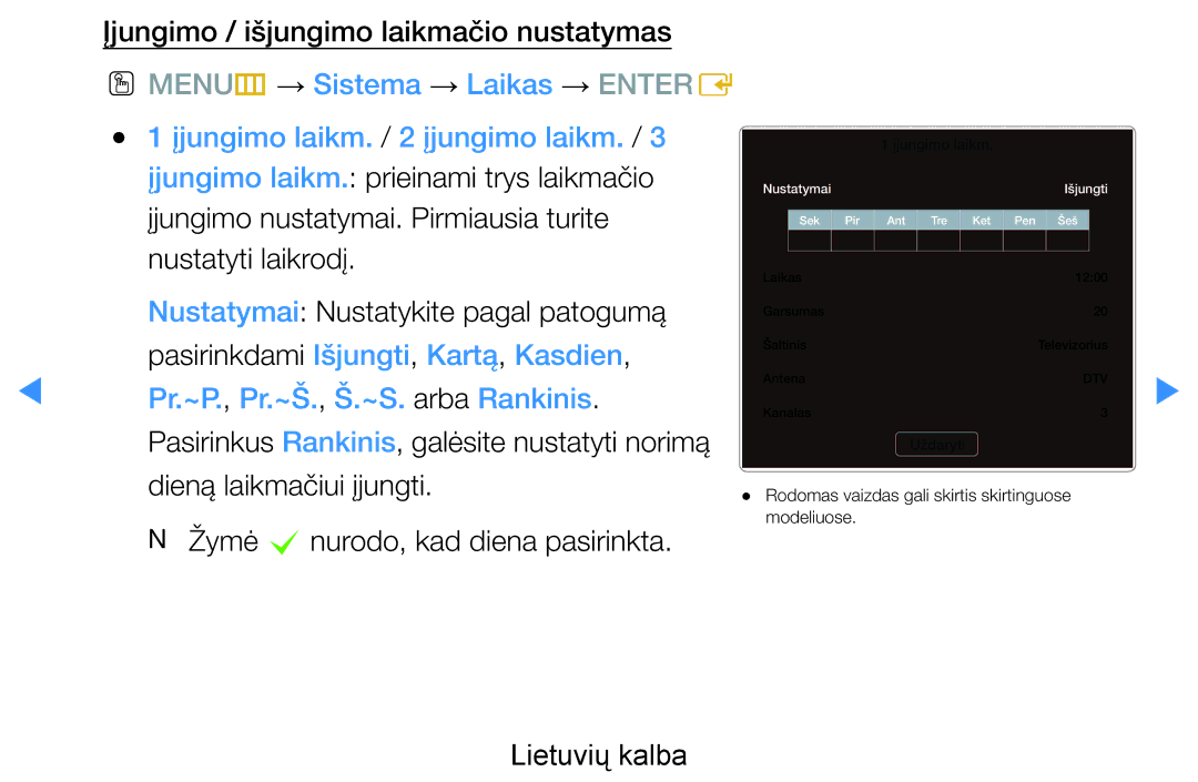 Samsung UE46D7000LSXXH, UE40D8000YSXXH manual Įjungimo / išjungimo laikmačio nustatymas, Žymė c nurodo, kad diena pasirinkta 