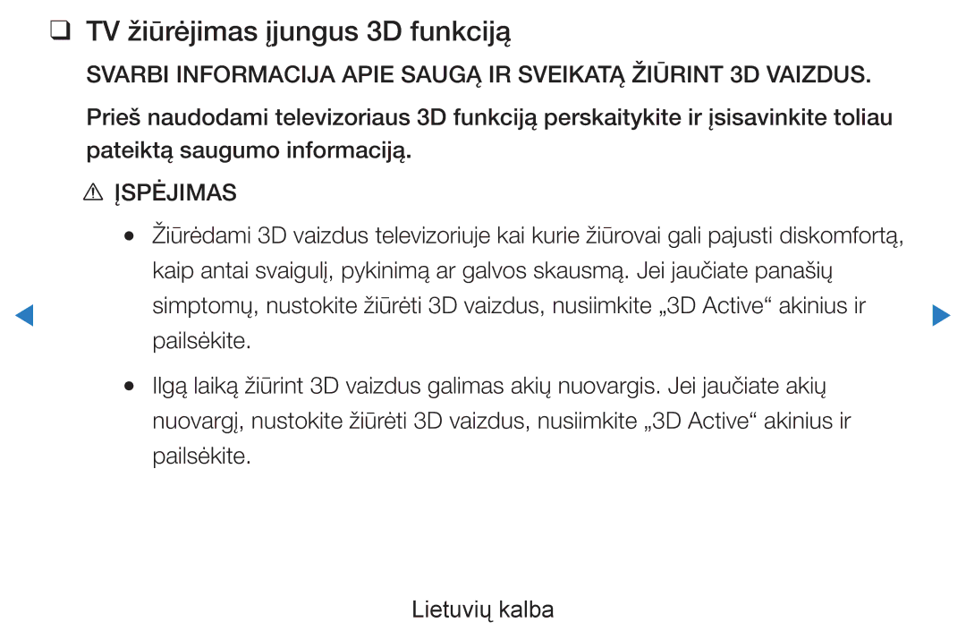 Samsung UE46D7000LSXXH, UE40D8000YSXXH, UE40D7000LSXXH, UE55D8000YSXXH manual TV žiūrėjimas įjungus 3D funkciją, Įspėjimas 