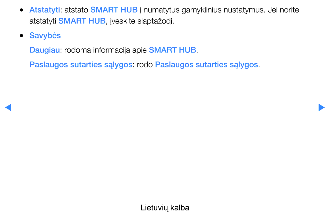 Samsung UE40D8000YSXXH, UE40D7000LSXXH, UE46D7000LSXXH, UE55D8000YSXXH Savybės, Daugiau rodoma informacija apie Smart HUB 