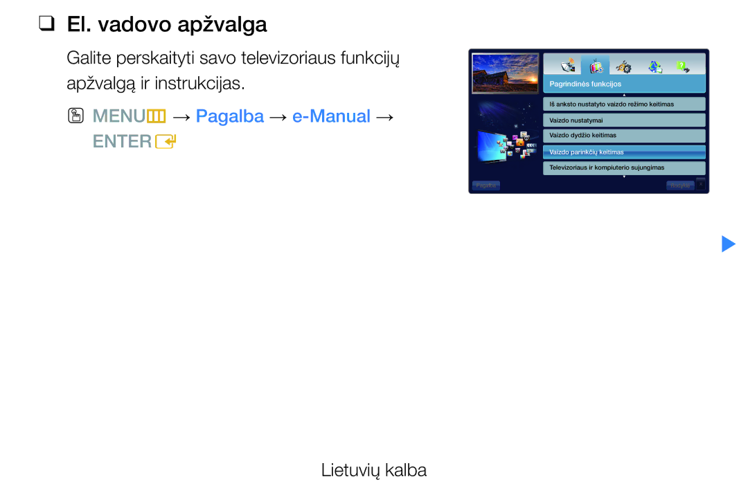 Samsung UE55D8000YSXXH, UE40D8000YSXXH, UE40D7000LSXXH, UE46D7000LSXXH El. vadovo apžvalga, OO MENUm → Pagalba → e-Manual → 