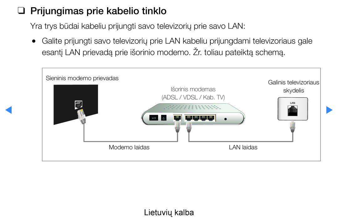 Samsung UE40D8000YSXXH, UE40D7000LSXXH, UE46D7000LSXXH, UE55D8000YSXXH, UE55D7000LSXXH manual Prijungimas prie kabelio tinklo 