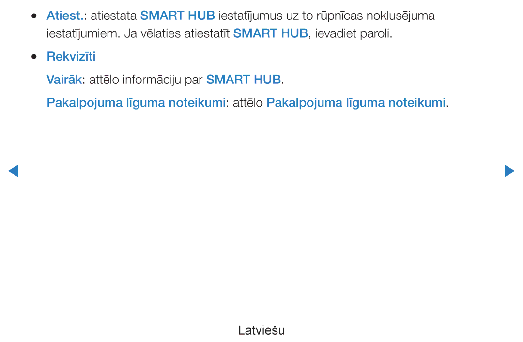 Samsung UE40D8000YSXXH, UE40D7000LSXXH, UE46D7000LSXXH, UE55D8000YSXXH Rekvizīti, Vairāk attēlo informāciju par Smart HUB 