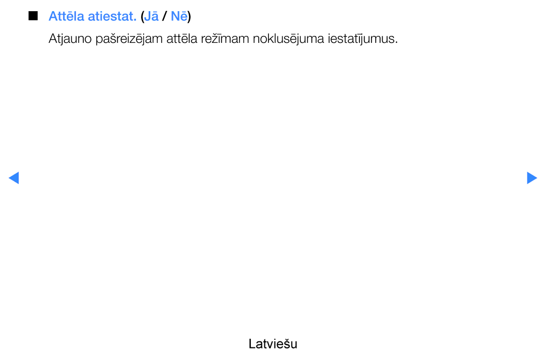 Samsung UE55D8000YSXXH, UE40D8000YSXXH, UE40D7000LSXXH, UE46D7000LSXXH, UE55D7000LSXXH manual Attēla atiestat. Jā / Nē 