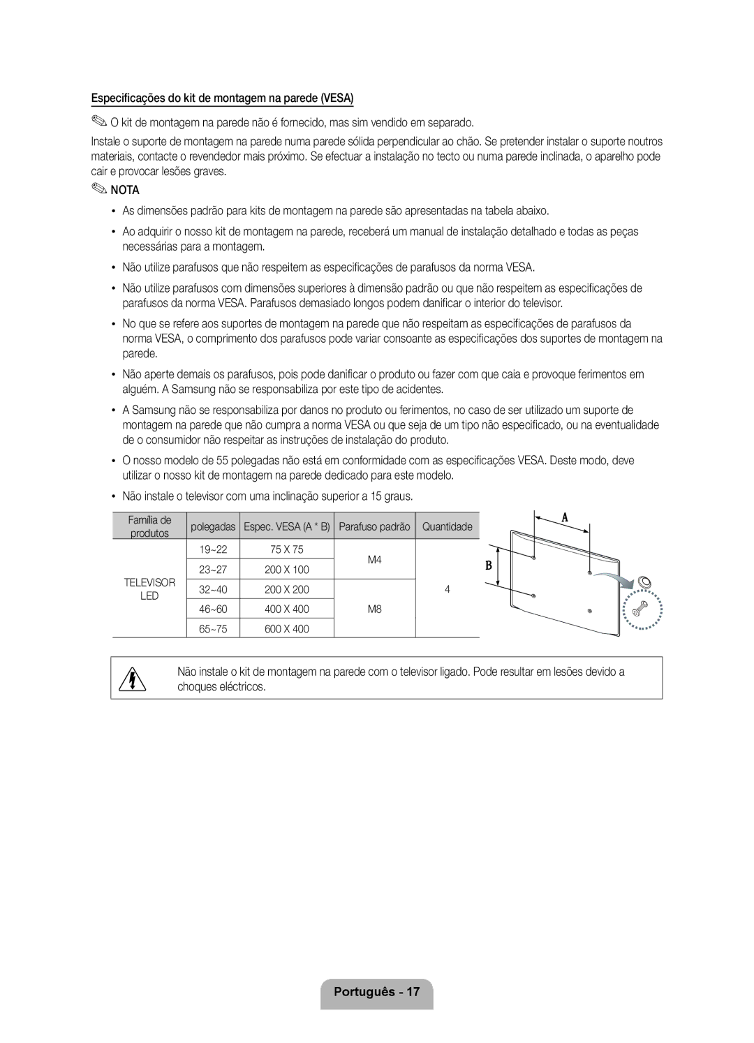 Samsung UE40D8000YSXZF manual Polegadas Espec. Vesa a * B Parafuso padrão, Produtos, 19~22 75 X, 23~27 200 X 32~40 