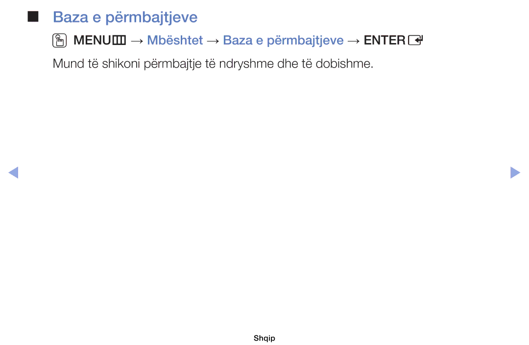 Samsung UE22ES5000WXXH, UE40EH5000WXXH manual Baza e përmbajtjeve, Mund të shikoni përmbajtje të ndryshme dhe të dobishme 