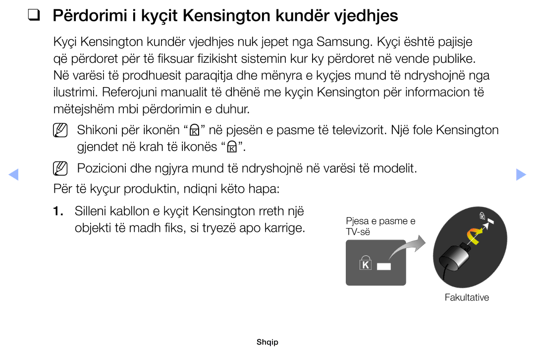 Samsung UE19ES4000WXXH manual Përdorimi i kyçit Kensington kundër vjedhjes, Objekti të madh fiks, si tryezë apo karrige 