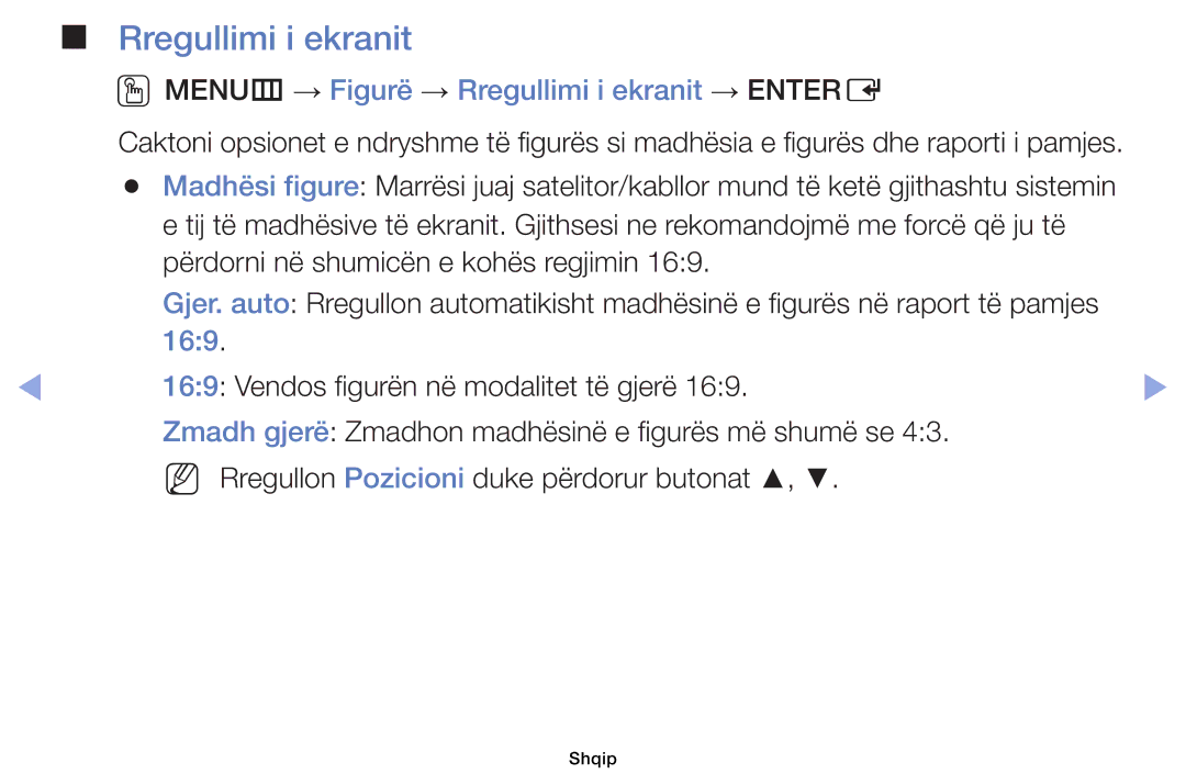 Samsung UE19ES4000WXXH, UE40EH5000WXXH, UE32EH5000WXXH, UE32EH4000WXXH OOMENUm → Figurë → Rregullimi i ekranit → Entere 