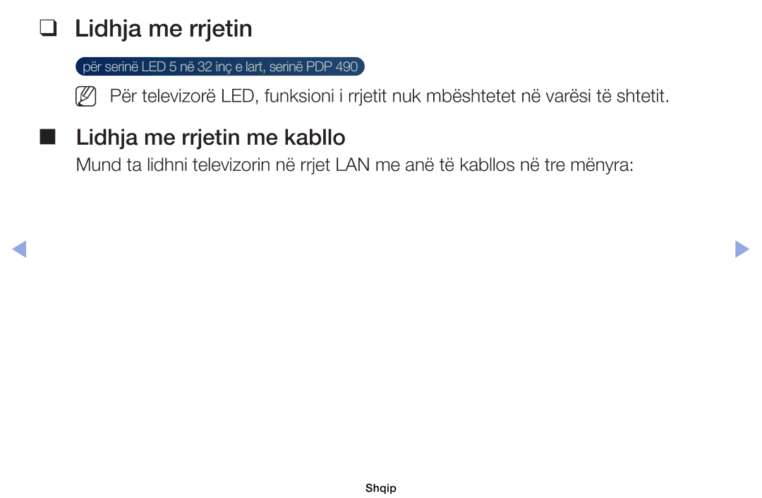 Samsung UE46EH5000WXXH, UE40EH5000WXXH, UE32EH5000WXXH, UE32EH4000WXXH, UE19ES4000WXXH manual Lidhja me rrjetin me kabllo 