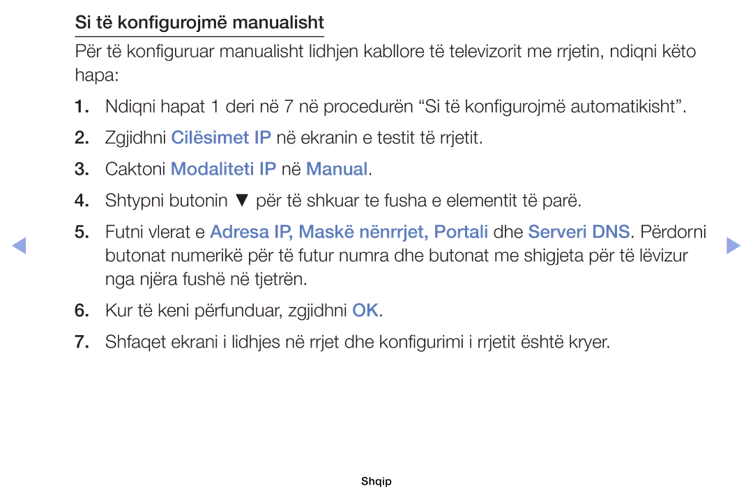 Samsung UE22ES5000WXXH, UE40EH5000WXXH, UE32EH5000WXXH, UE32EH4000WXXH, UE46EH5000WXXH manual Caktoni Modaliteti IP në Manual 