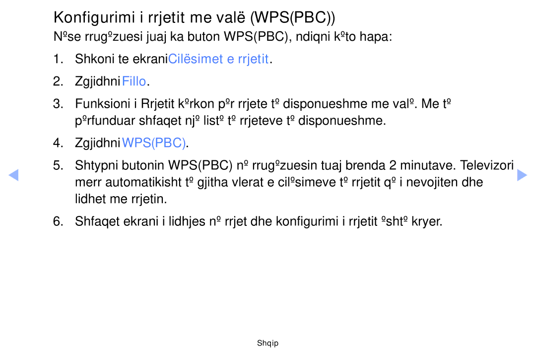 Samsung UE40EH5000WXXH manual Konfigurimi i rrjetit me valë Wpspbc, Nëse rrugëzuesi juaj ka buton WPSPBC, ndiqni këto hapa 