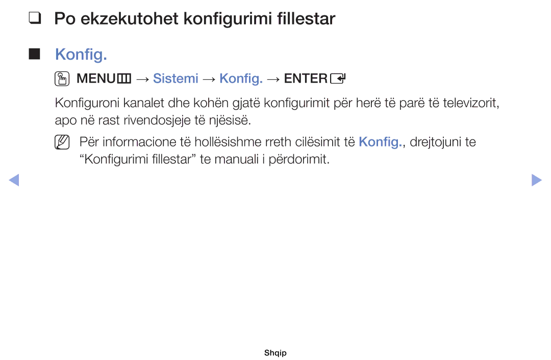 Samsung UE32EH5000WXXH, UE40EH5000WXXH manual Po ekzekutohet konfigurimi fillestar, OOMENUm → Sistemi → Konfig. → Entere 