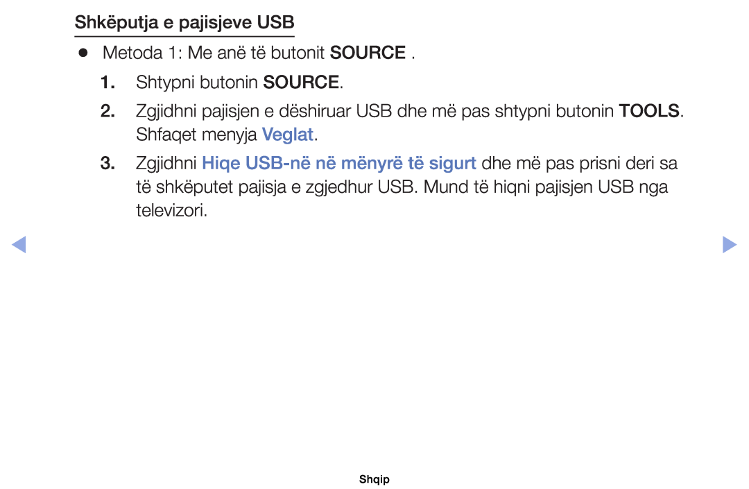 Samsung UE32EH4000WXXH manual Shkëputja e pajisjeve USB Metoda 1 Me anë të butonit SOURCE, Shtypni butonin SOURCE, Shqip 
