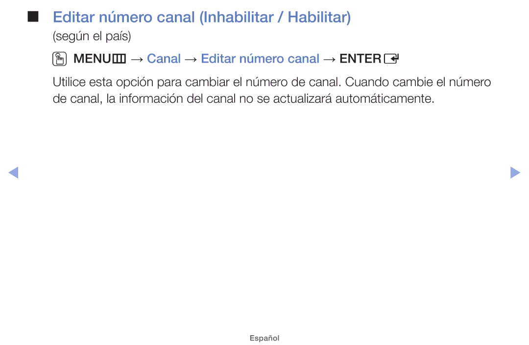 Samsung UE46EH5200SXZG manual Editar número canal Inhabilitar / Habilitar, OOMENUm → Canal → Editar número canal → Entere 