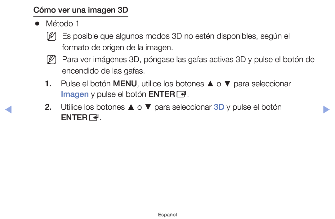 Samsung UE40EH5000WXXC Cómo ver una imagen 3D Método, Pulse el botón MENU, utilice los botones o para seleccionar, Entere 
