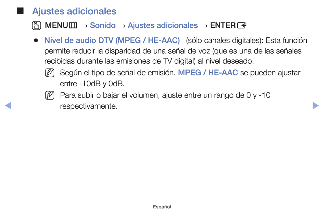 Samsung UE32EH4000WXZF manual OOMENUm → Sonido → Ajustes adicionales → ENTERE, Nivel de audio DTV MPEG / HE-AAC 